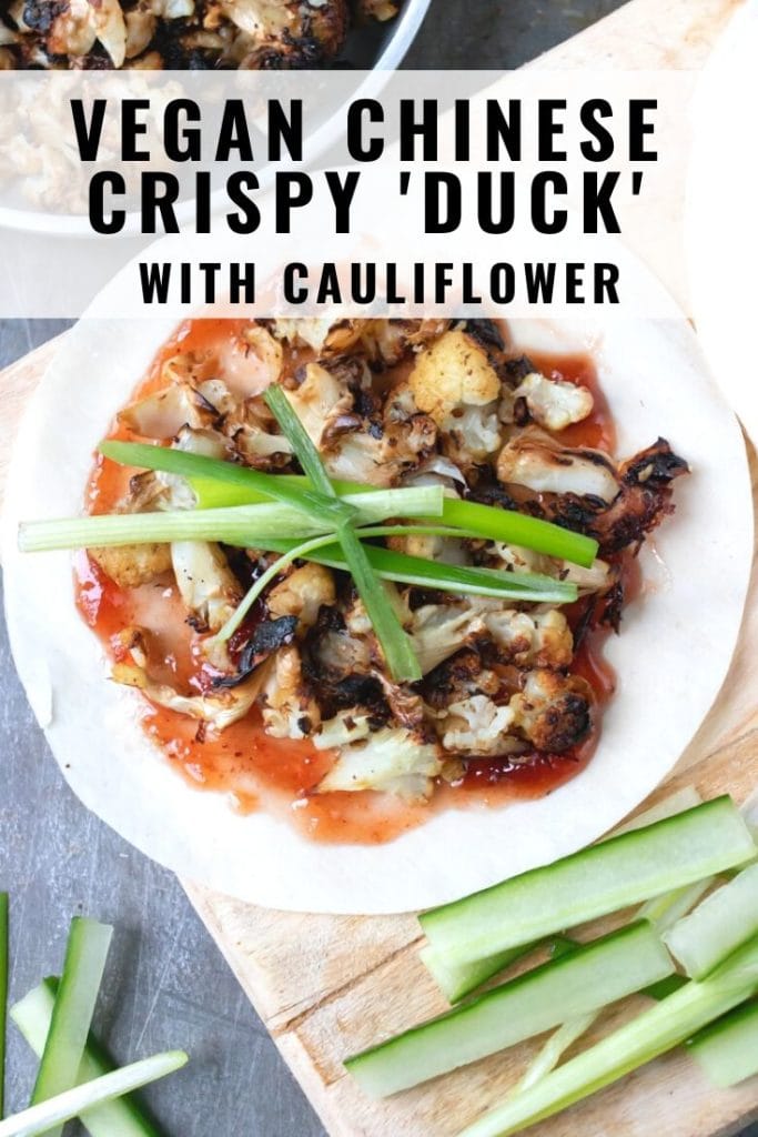 pinnable image for Vegan Chinese Crispy Duck made meat free with cauliflower. Get the recipe.