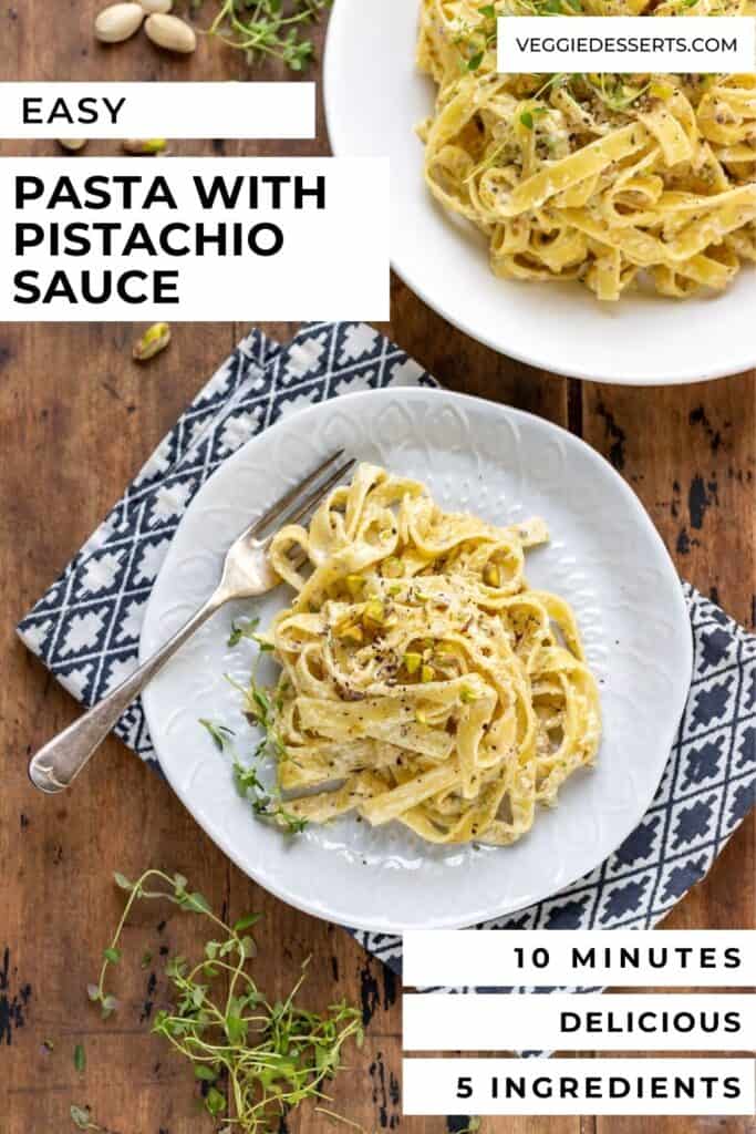 Plate of pasta on a table, with text: Pasta with Pistachio Sauce.