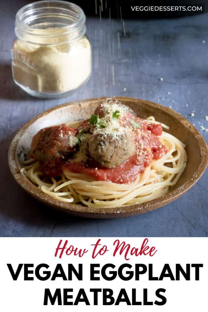 Plate of spaghetti and meatballs, with text: How To Make Vegan Eggplant Meatballs.