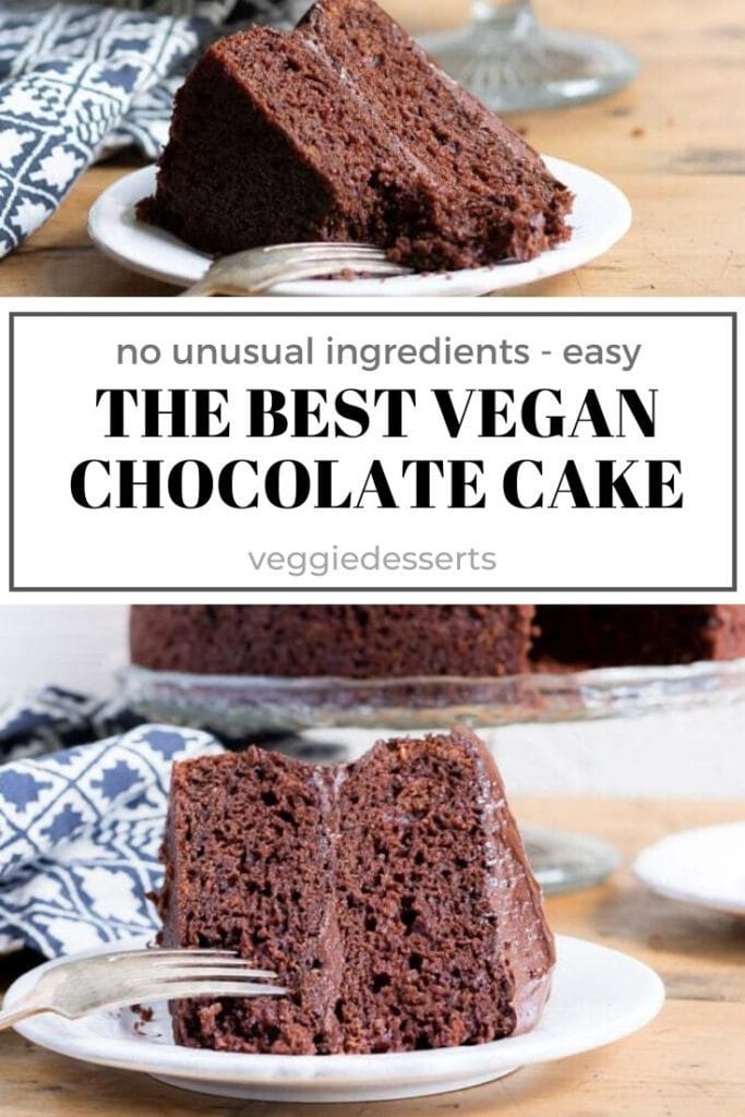 pinnable image for the best vegan chocolate cake recipe. Easy with no unusual ingredients.
