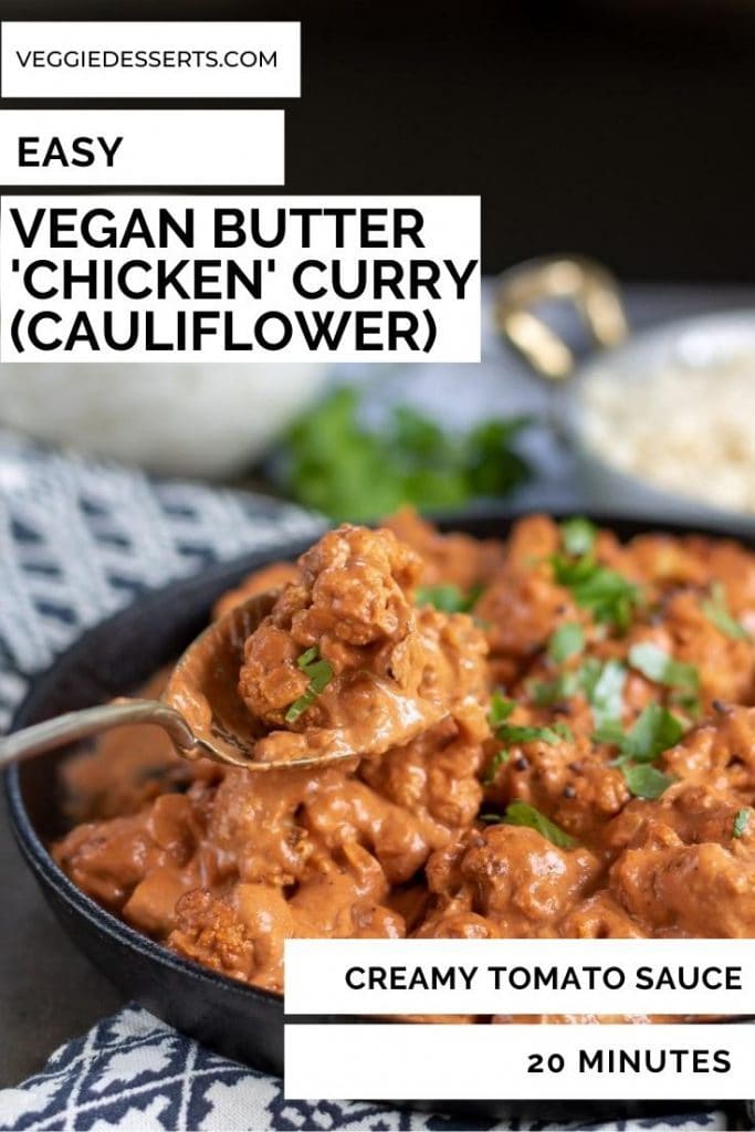 Spoonful being taken out of dish of vegan butter chicken with text reading: Easy Vegan Butter Chicken Cauliflower.