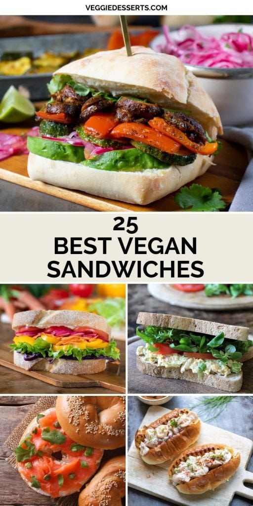 Collage of sandwich pictures and text reads: 25 Best Vegan Sandwiches.