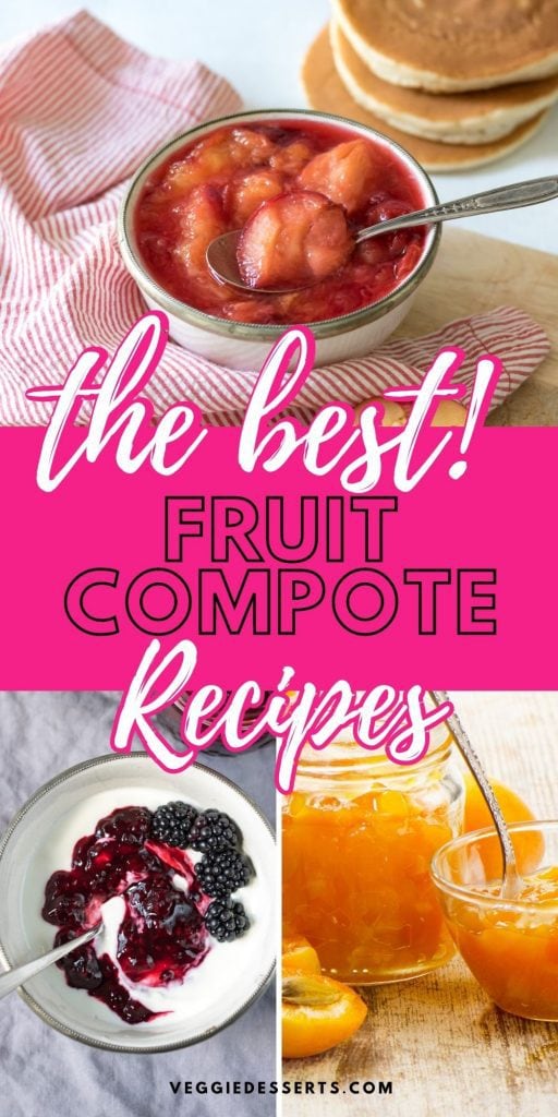 Collage of compote recipe with text The Best Fruit Compote Recipes