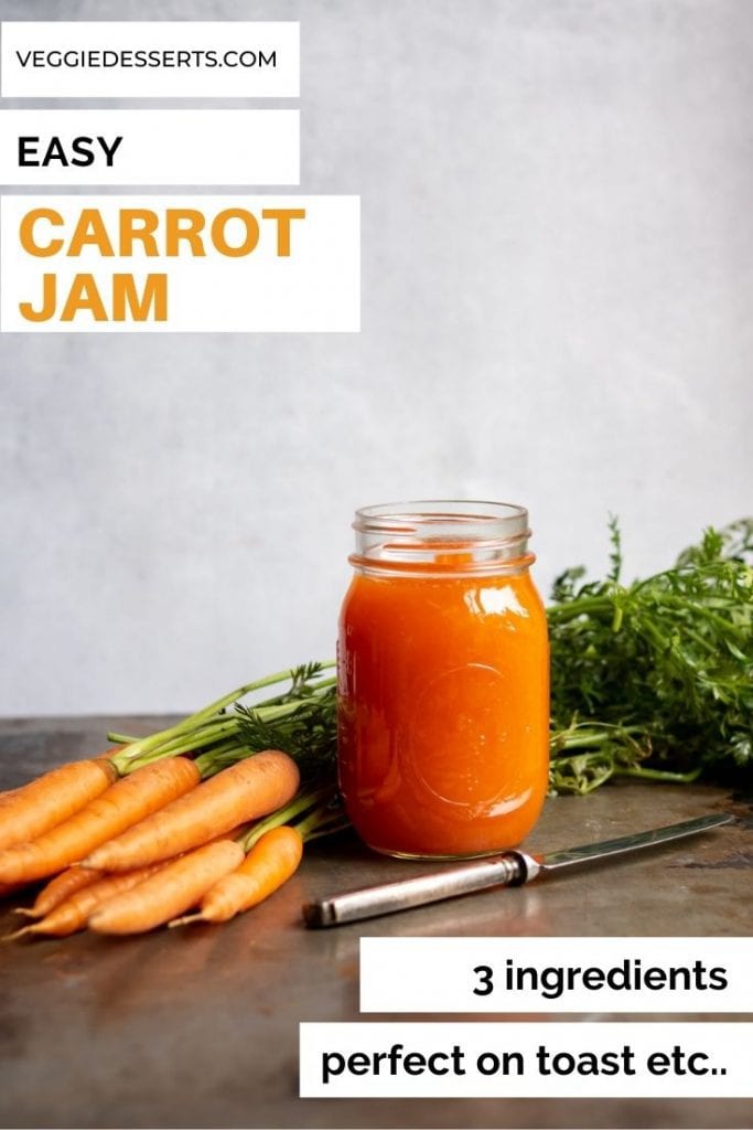 Jar of jam next to a bunch of carrots with text that reads: Easy Carrot Jam, 3 ingredients, perfect on toast.