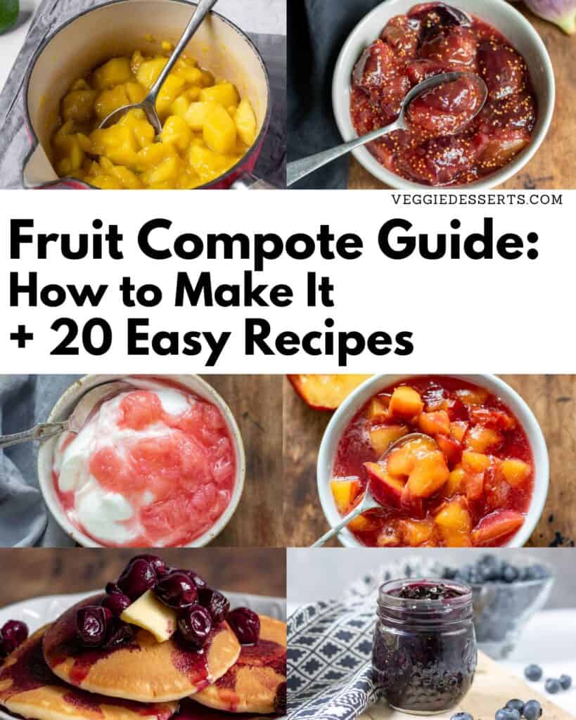 Collage of fruit compote recipes with text: Fruit Compote Guide, How to make it, 20 Easy Recipes.