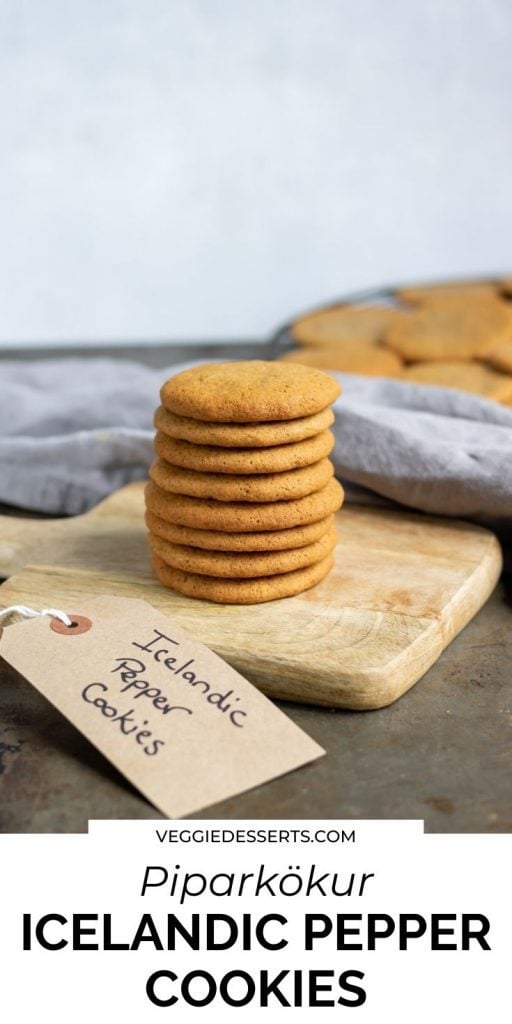 Piled cookies with text: Piparkakor Icelandic Pepper Cookies