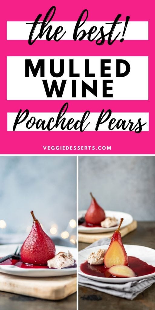 Poached pears on plates with text: The Best Mulled Wine Poached Pears.