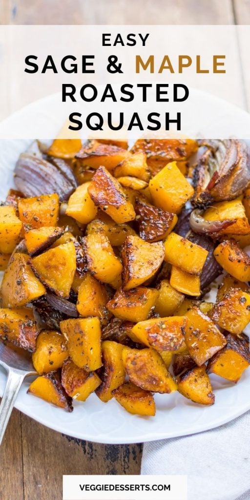 Dish of squash with text: Easy Sage and Maple Roasted Squash.
