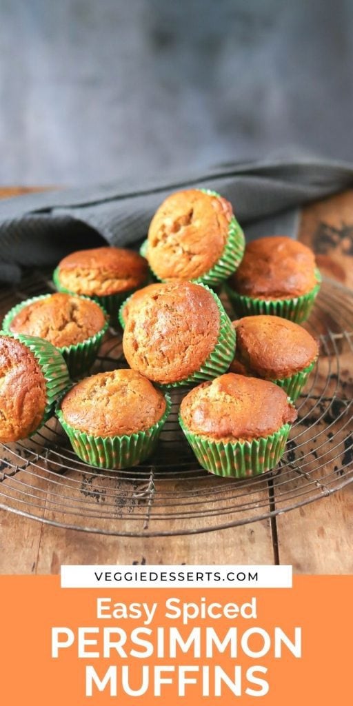 Muffins on a rack with text: Easy spiced persimmon muffins.