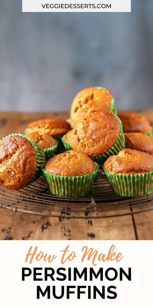 Pile of muffins with text: How to make persimmon muffins.