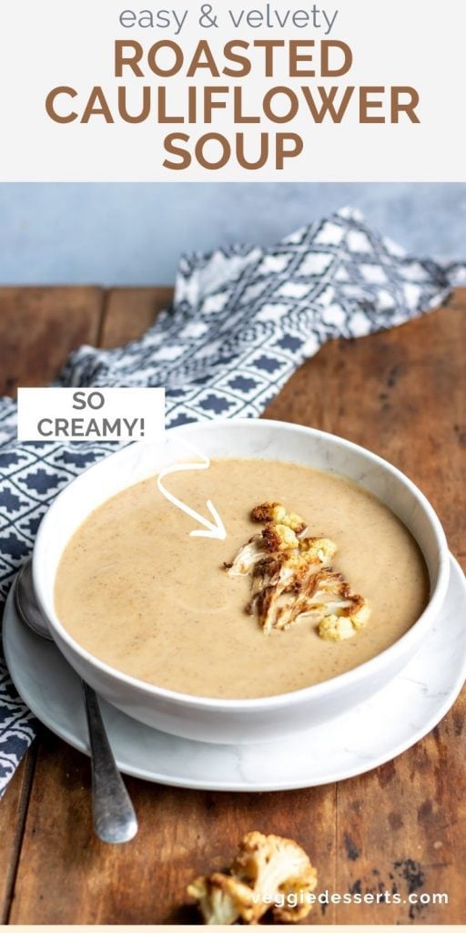 Bowl of soup with text: Roasted Cauliflower Soup,