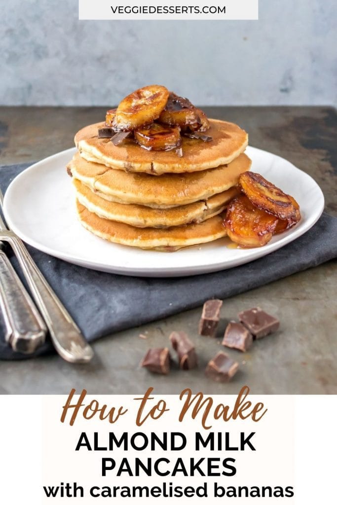 Stack of pancakes with text: How to make almond milk pancakes.