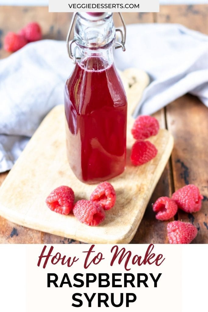 Bottle of syrup with text: How to Make Raspberry Syrup.
