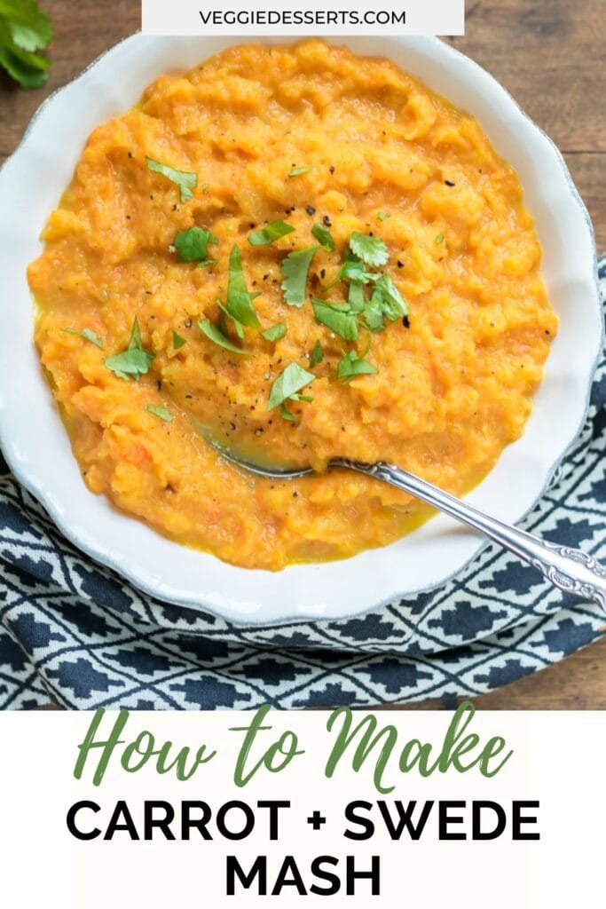 Bowl of mash with a spoon and text: How to make Carrot and Swede Mash.