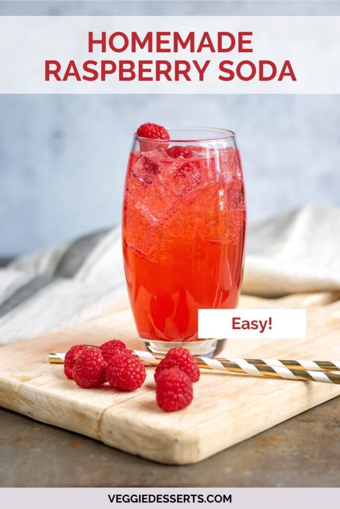 Glass of soda with text: Homemade Raspberry Soda.