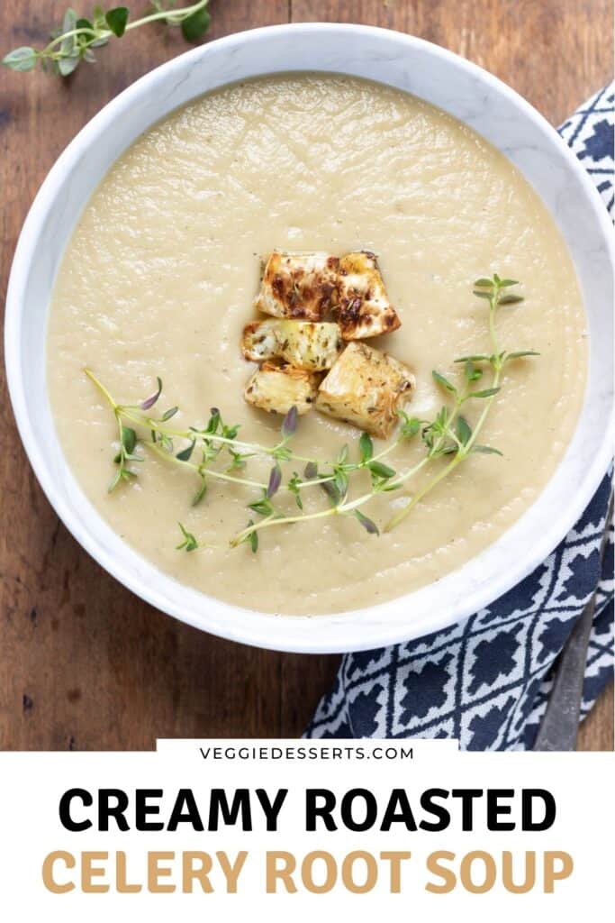 Bowl of soup with text: Creamy roasted celery root soup.