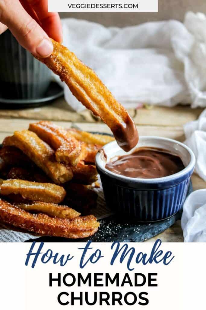 Churro coming out of a dish of chocolate sauce, with text: How to make homemade churros.