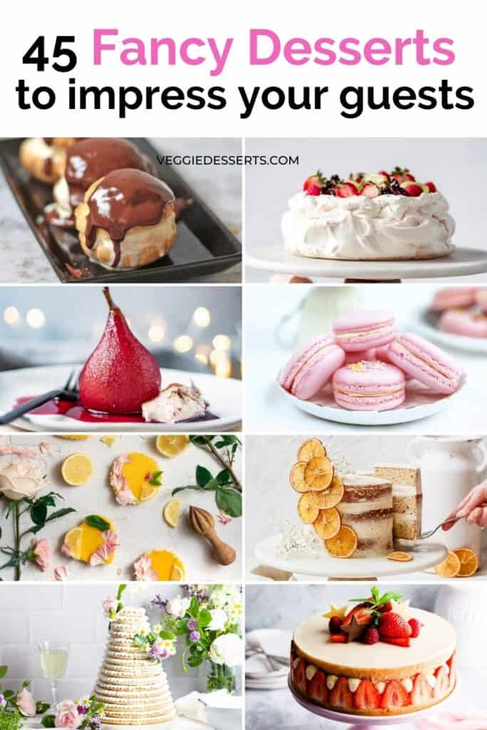 45 Fancy Desserts To Impress Your Guests Veggie Desserts