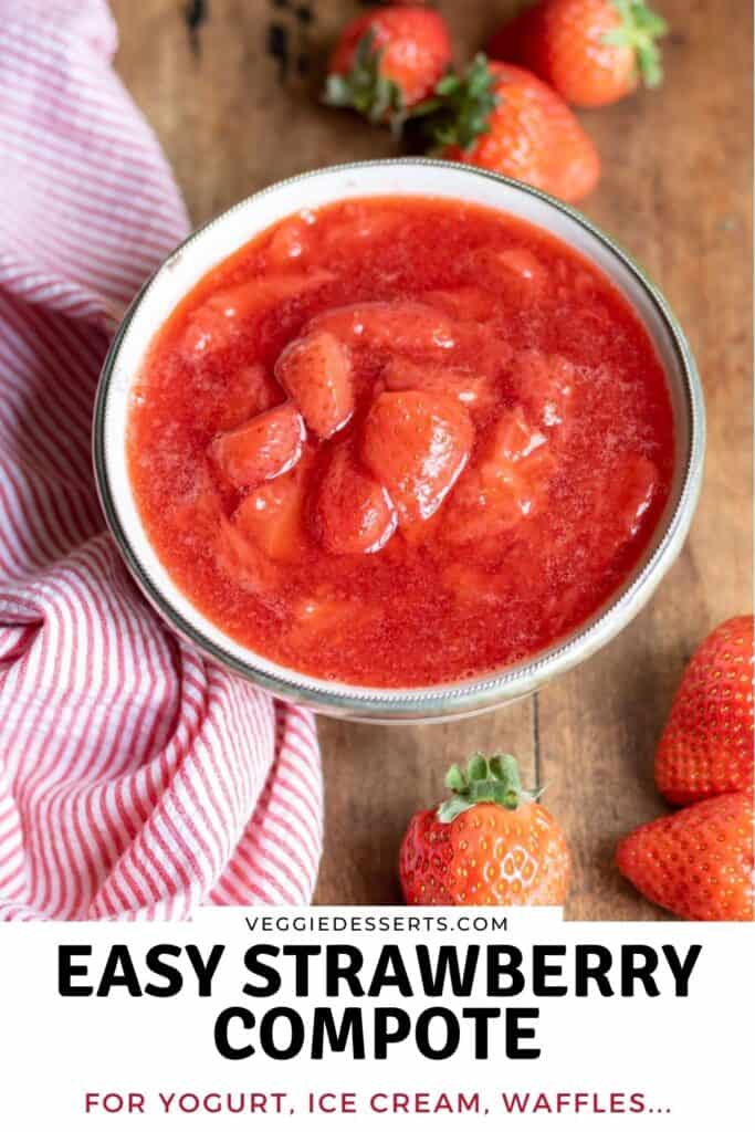 Bowl of sauce, with text: Easy Strawberry Compote.
