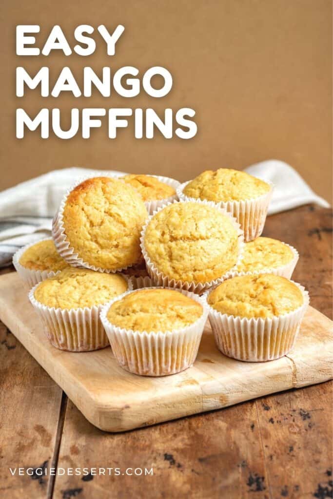Pile of muffins with text: Easy mango muffins.