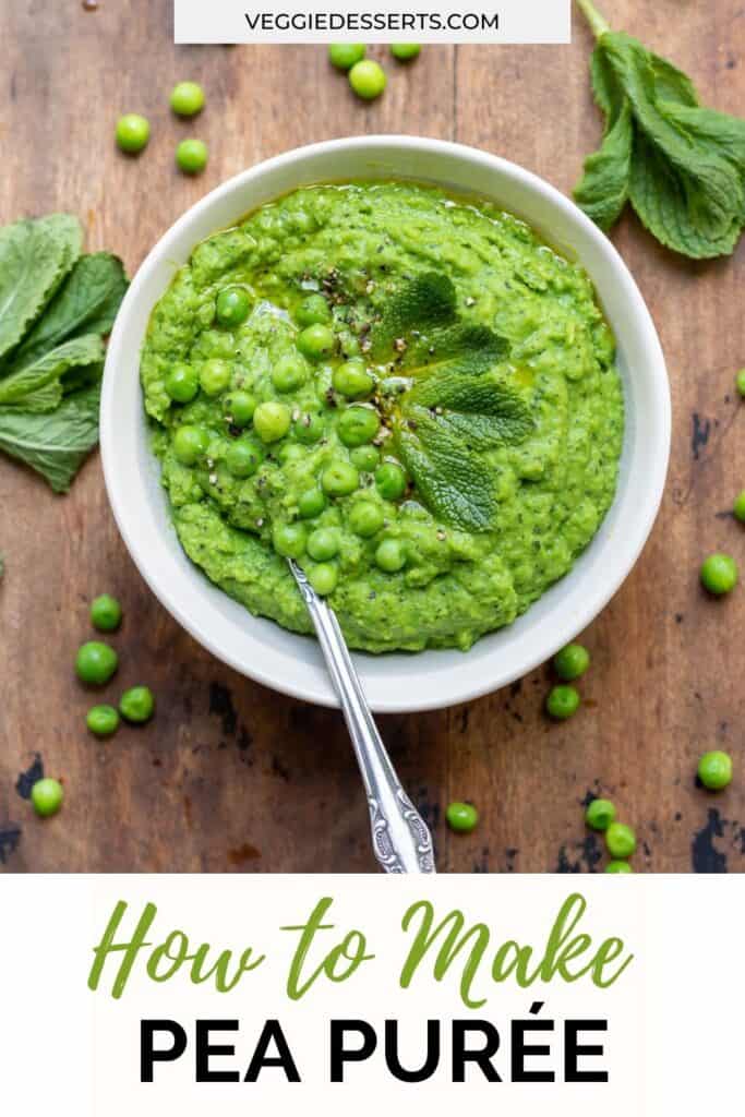 Bowl of pureed peas on a table, with text: How to make pea puree.