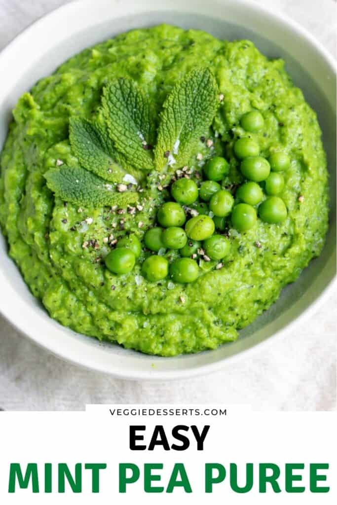 Close up of a bowl of mashed peas, with text: Easy Mint Pea Puree.