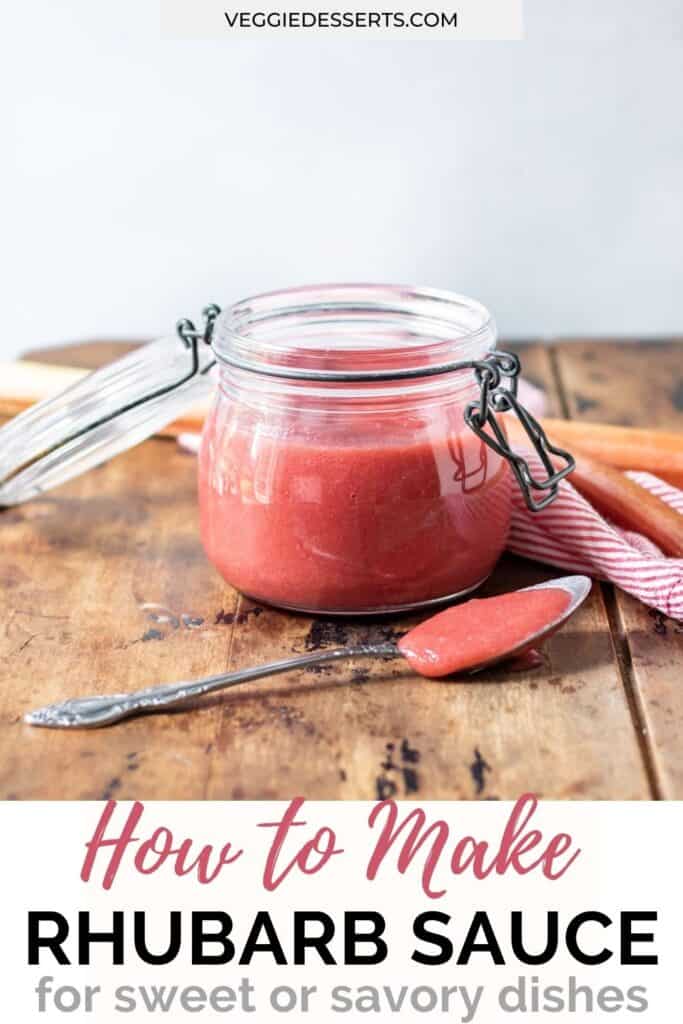 Jar of sauce on a wooden table, with text: How to make rhubarb sauce.