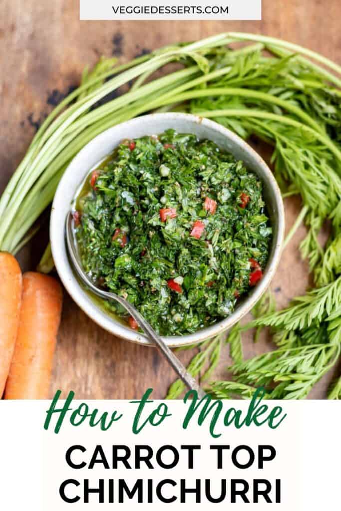 Bowl of sauce, with text: how to make carrot top chimichurri.