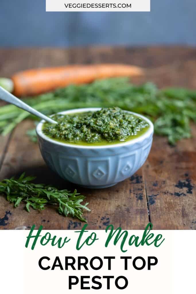 Carrots and pesto on a table with text: How to make carrot top pesto.