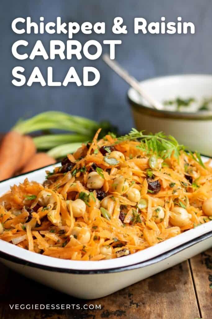 Dish of salad, with text: Chickpea and Raisin Carrot Salad.