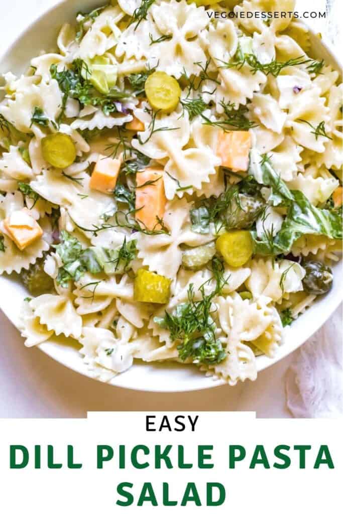 Bowl of pasta salad with text: Dill Pickle Pasta Salad.