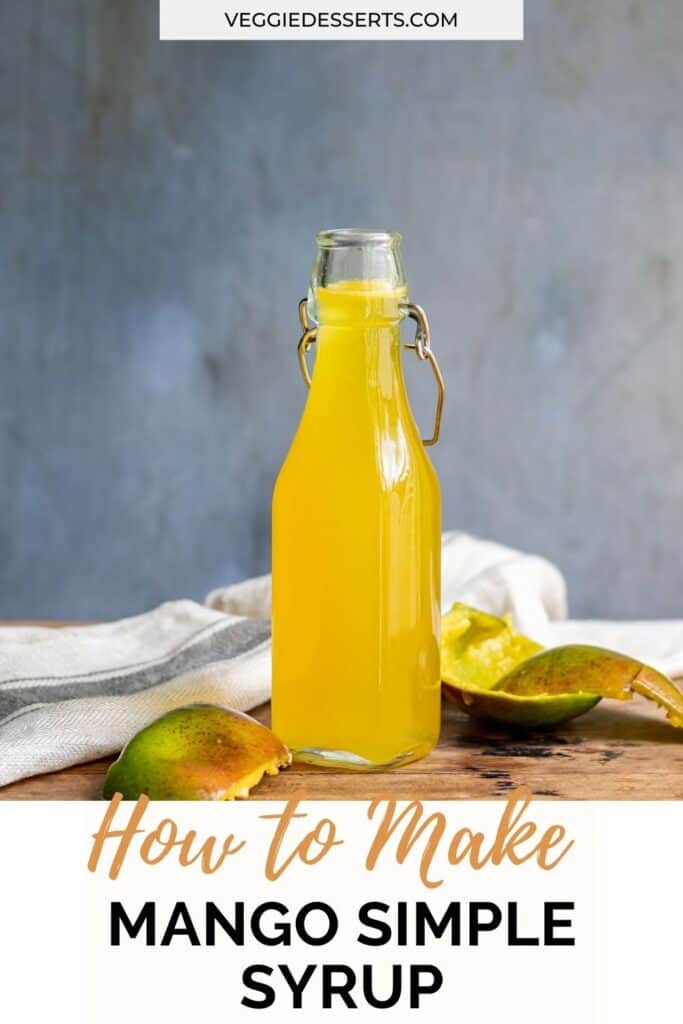 Bottle of syrup with text: How to make mango simple syrup.