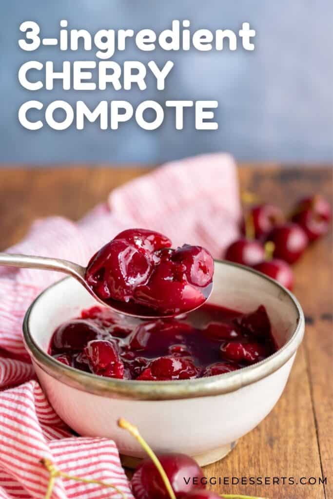 Spoonful coming out of a bowl of compote, with text: 3-ingredient Cherry Compote.