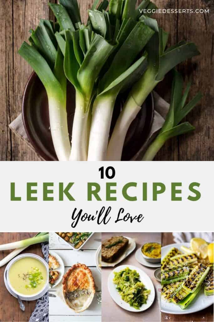Collage of leek recipes.