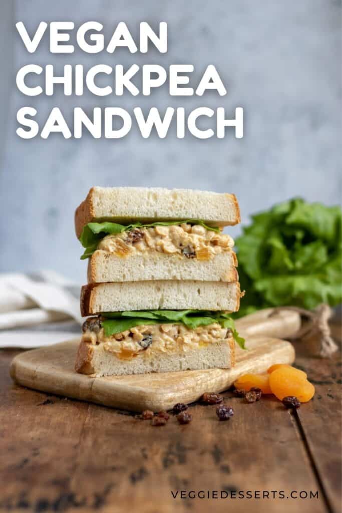 Stacked sandwich with text: vegan chickpea sandwich.