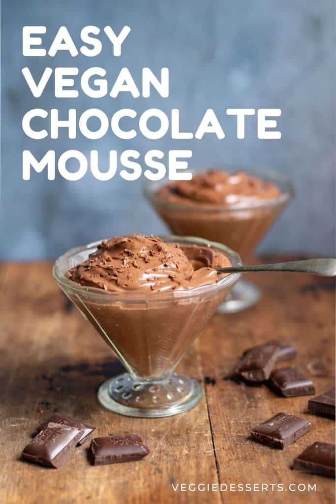 Dishes of mousse with text: Easy vegan chocolate mousse.