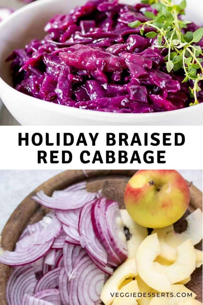 Pictures of cabbage with text Holiday Braised Red Cabbage.
