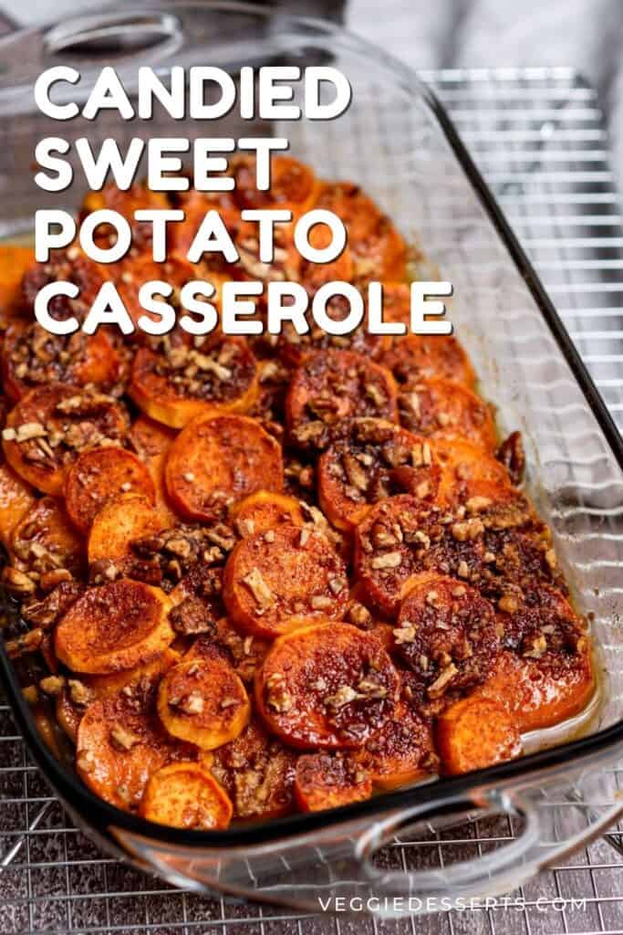 A glass dish of sweet potato casserole and text: candied sweet potato casserole.