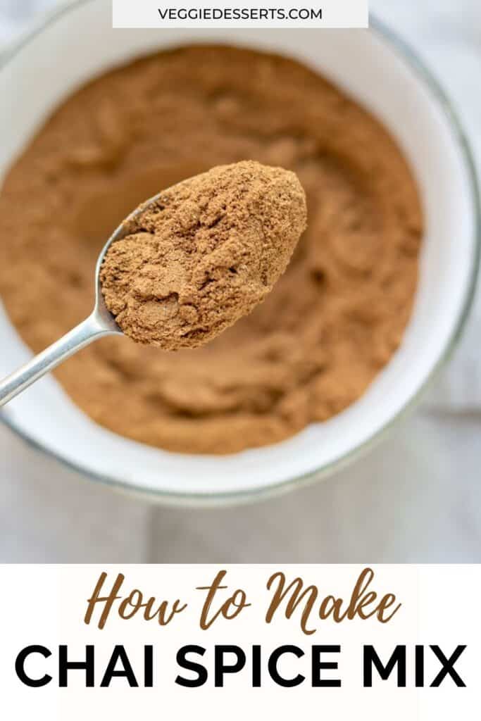 Spoon in a dish of spice, with text: How to make chai spice mix.