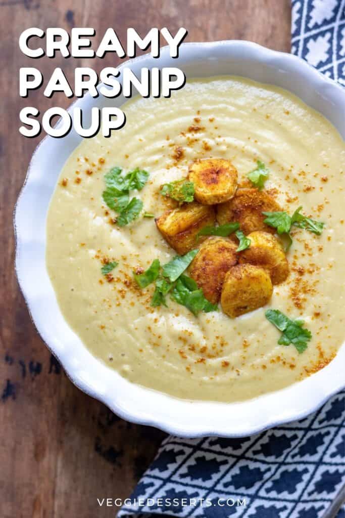 Bowl of soup with text: creamy parsnip soup.