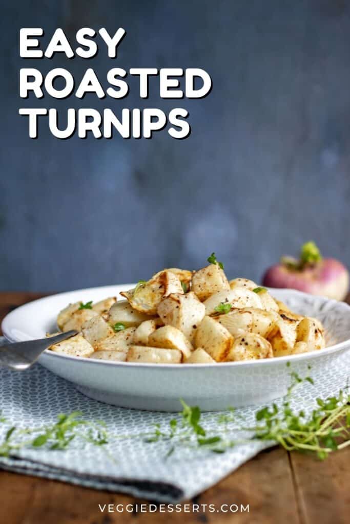 A table with a dish of cooked turnips, with text: Easy Roasted Turnips.