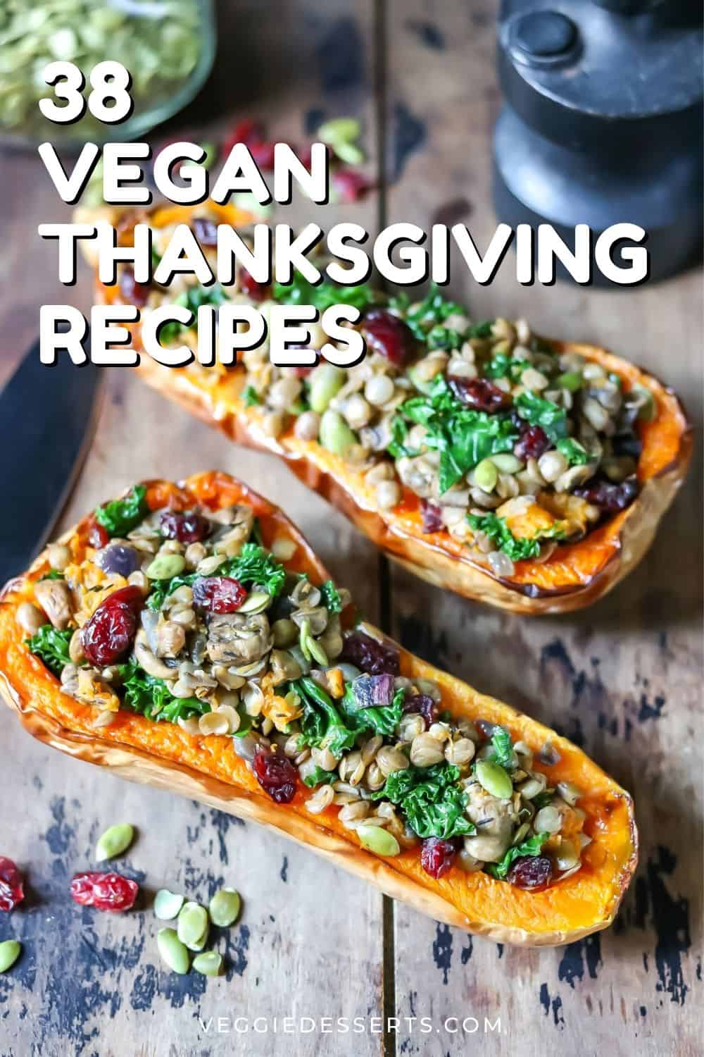 Stuffed squash on a table, with text: 38 Vegan Thanksgiving Recipes