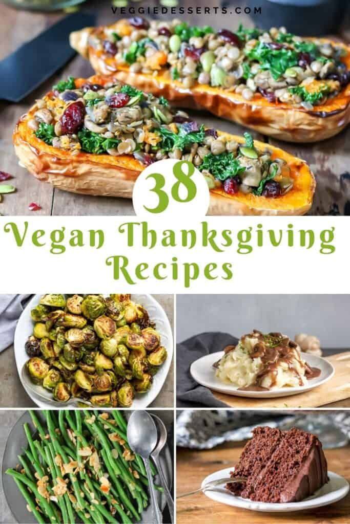Collage of recipes, with text: 38 Vegan Thanksgiving Recipes.