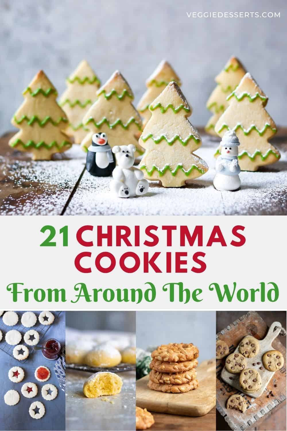 Collage of recipe photos, with text: Christmas Cookies from around the world.