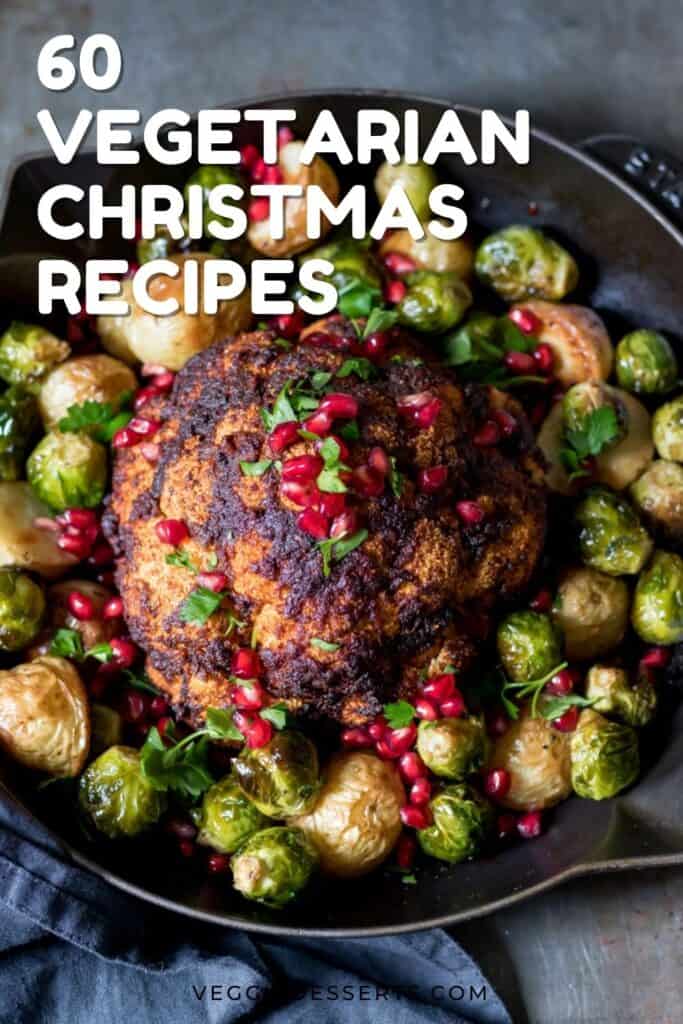 A roasted cauliflower with text: 60 Vegetarian Christmas Recipes.