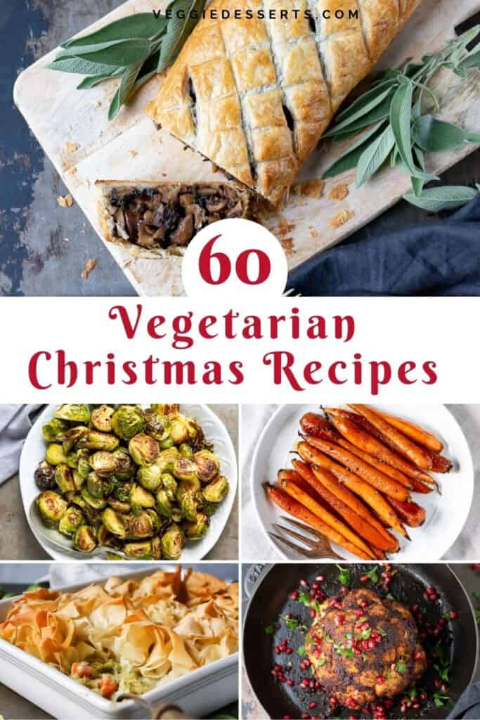 Collage of holiday recipes with text: 60 Vegetarian Christmas Recipes.