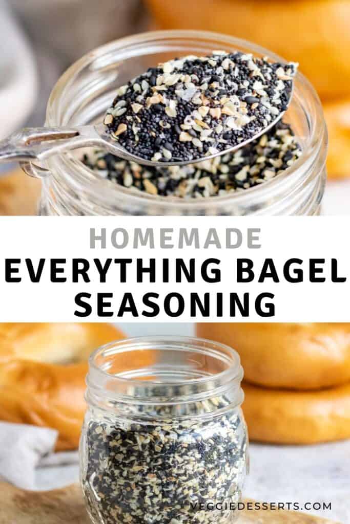 Pictures of seasoning blend, with text: homemade everything bagel seasoning.