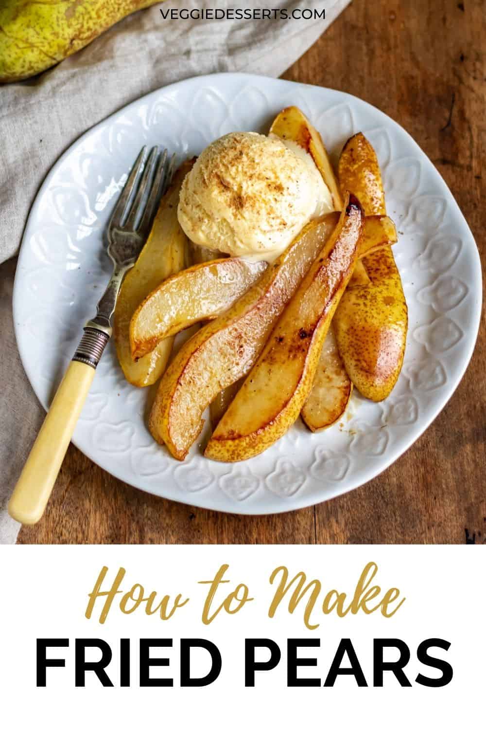 Maple Fried Pears Veggie Desserts