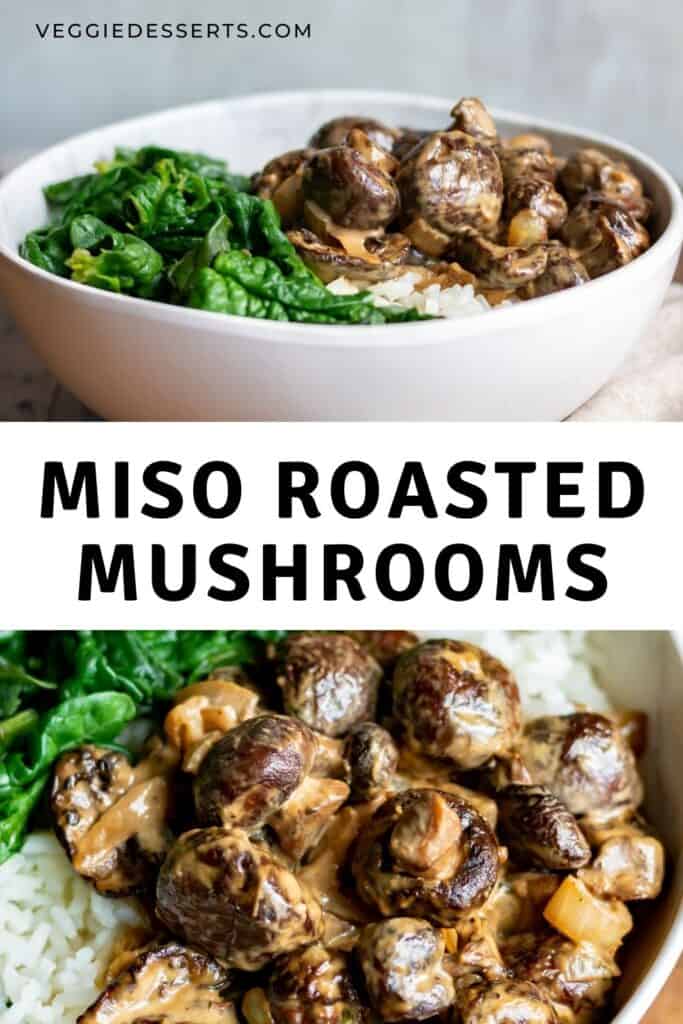 Collage of pictures of mushrooms, with text: Miso Roasted Mushrooms.