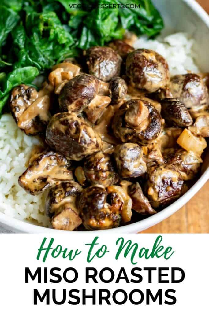 A bowl of roasted mushrooms, rice and spinach, with text: how to make miso mushrooms.